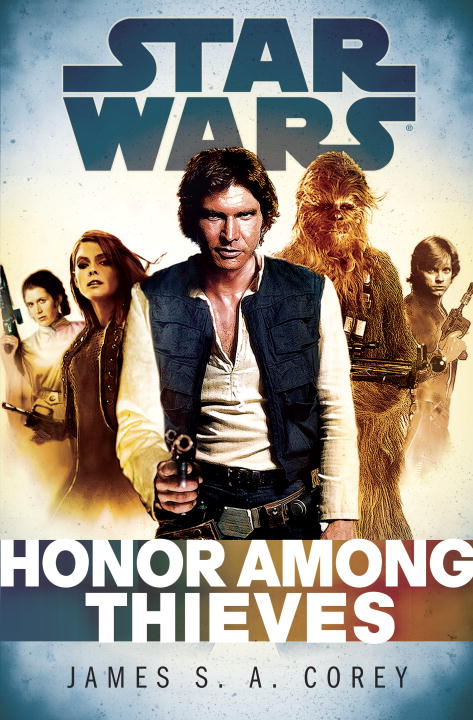 James S. A. Corey/Honor Among Thieves@ Star Wars Legends